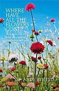 Where Have All the Flowers Gone? (Hardcover)