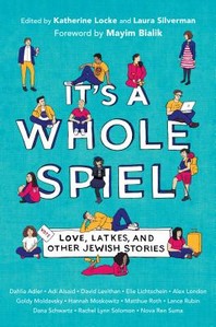 It's a Whole Spiel: Love, Latkes, and Other Jewish Stories