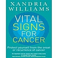 Vital Signs for Cancer : How to Monitor, Prevent and Reverse the Cancer Process (Paperback)