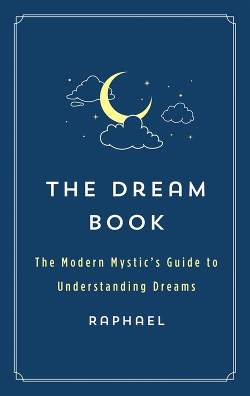 The Dream Book: The Modern Mystic's Guide to Understanding Dreams (Paperback)