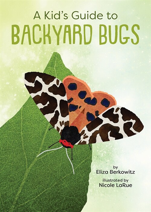 A Kid's Guide to Backyard Bugs (Paperback)