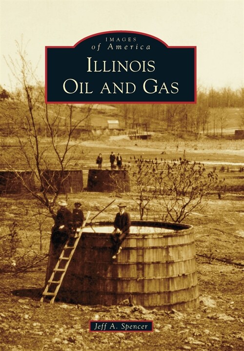 Illinois Oil and Gas (Paperback)