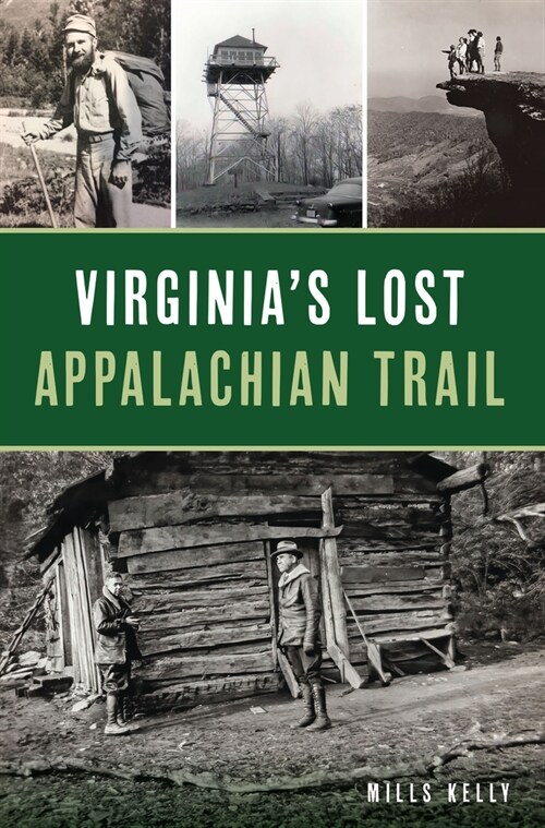 Virginia's Lost Appalachian Trail (Paperback)