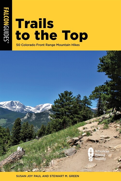 Trails to the Top: 50 Colorado Front Range Mountain Hikes (Paperback)