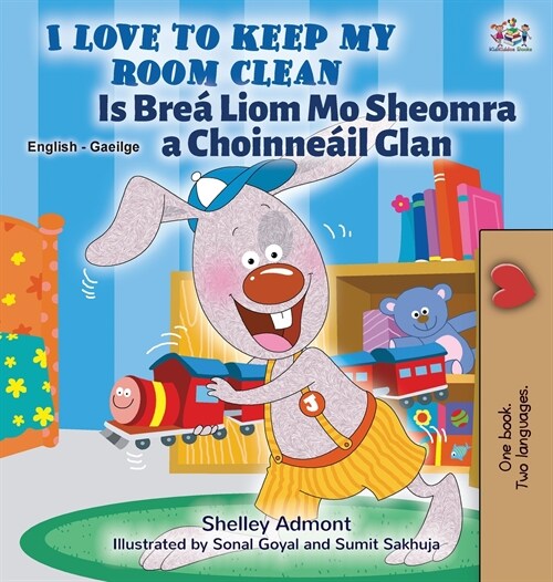 [POD] I Love to Keep My Room Clean (English Irish Bilingual Book for Kids) (Hardcover)