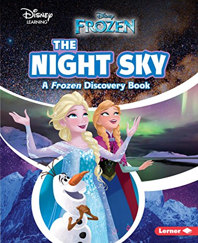 The Night Sky: A Frozen Discovery Book