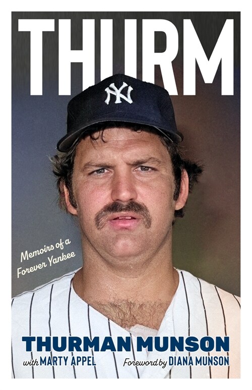 Thurm: Memoirs of a Forever Yankee (Paperback)