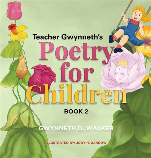 [POD] Teacher Gwynneth's Poetry for Children: Book 2 (Hardcover)