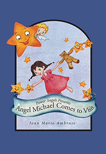 Power Angels Presents Angel Michael Comes to Visit