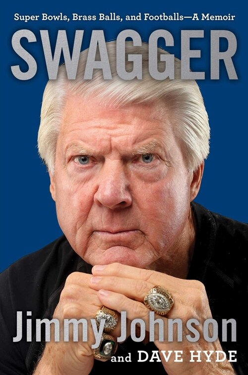 Swagger: Super Bowls, Brass Balls, and Footballs--A Memoir (Hardcover)