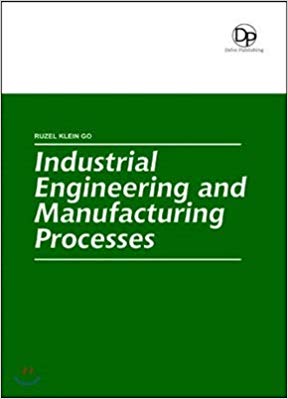 Industrial Engineering  and Manufacturing Processes