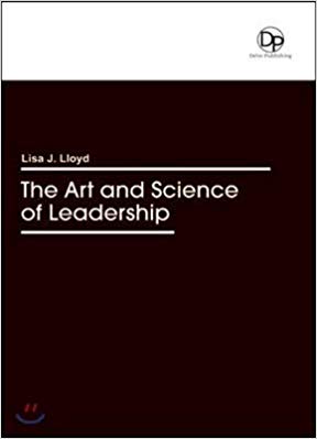 The Art  and Science  of Leadership