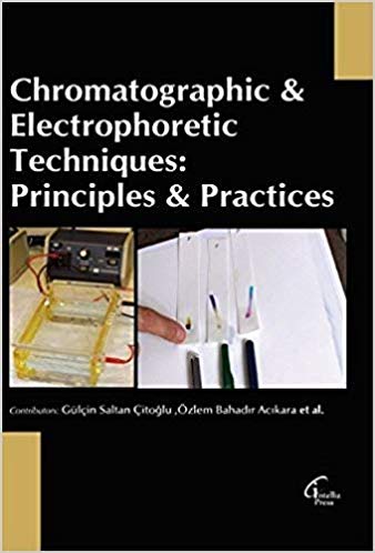 Chromatographic & Electrophoretic Techniques: Principles & Practices