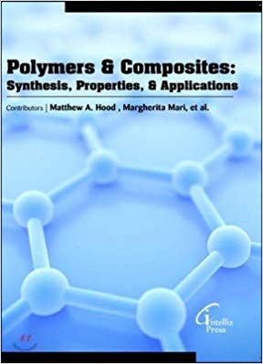 Polymers & Composites: Synthesis, Properties, & Applications