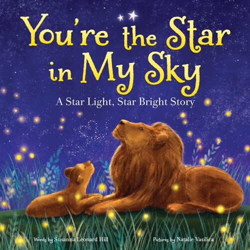 You're the Star in My Sky: A Star Light, Star Bright Story (Hardcover)