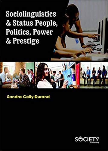 Sociolinguistics & Status People, Politics, Power & Prestige