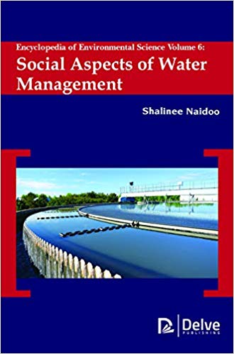 Encyclopedia of Environmental Science Vol 6: Social Aspects of Water Management