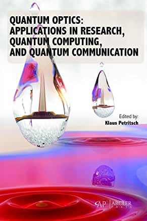 Quantum optics: applications in research, quantum computing, and quantum communication