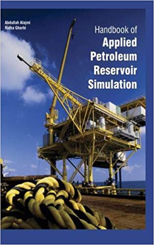 Handbook Of Applied Petroleum Reservoir Simulation 2 Vols