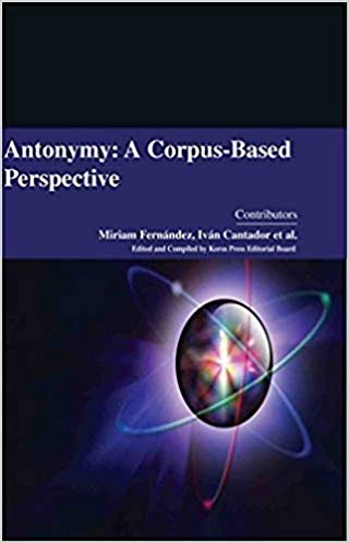 Antonymy: A Corpus-Based Perspective