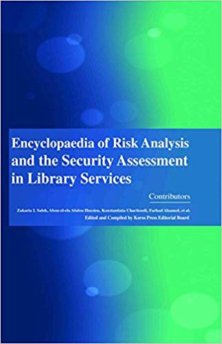 Encyclopaedia of Risk Analysis and the Security Assessment in Library Services 4 Vols