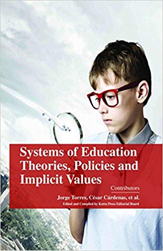 Systems of Education: Theories, Policies and Implicit Values