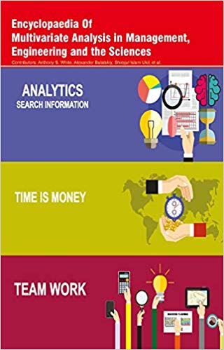 Encyclopaedia of Multivariate Analysis in Management, Engineering and the Sciences 3 Vols