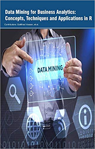 Data Mining for Business Analytics: Concepts, Techniques and Applications in R