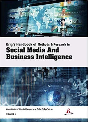 Brig's Handbook of Methods & Research in Social Media And Business Intelligence