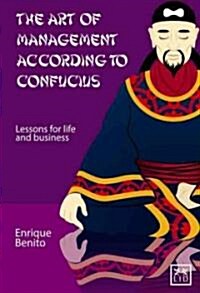 The Art of Management According to Confucius (Paperback)