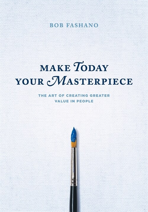 [POD] Make Today Your Masterpiece (Paperback)