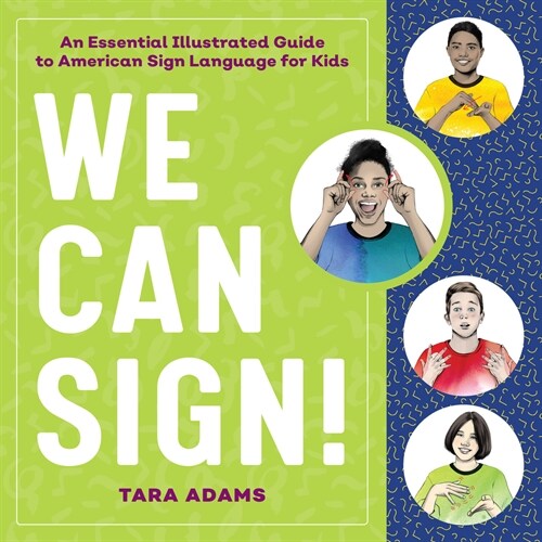 [POD] We Can Sign!: An Essential Illustrated Guide to American Sign Language for Kids (Hardcover)