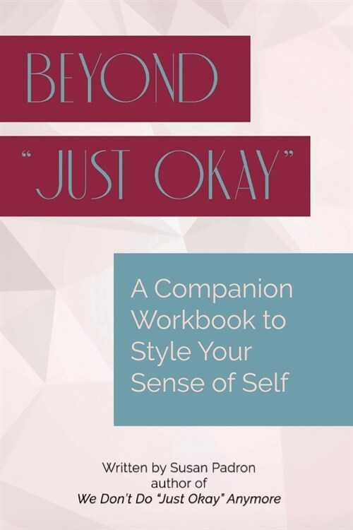 [POD] Beyond just okay: A Companion Workbook to We don't do just okay anymore (Paperback)