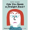 Can You Keep a Straight Face?