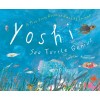 Yoshi, Sea Turtle Genius: A True Story about an Amazing Swimmer (Hardcover)