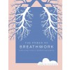 The Power of Breathwork: Simple Practices to Promote Wellbeing (Paperback)