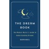 The Dream Book: The Modern Mystic's Guide to Understanding Dreams (Paperback)