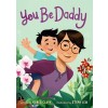 You Be Daddy (Board Books)