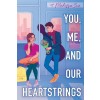 You, Me, and Our Heartstrings (Paperback)