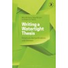 Writing a Watertight Thesis: Structure, Demystification and Defence (Paperback, 2)