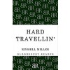 Hard Travellin' (Paperback)