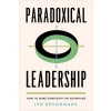 Paradoxical Leadership: How to Make Complexity an Advantage (Hardcover)