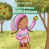 Recogemos Manzanas (We Pick Apples)