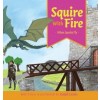 Squire With Fire: When Sparks Fly