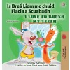 [POD] I Love to Brush My Teeth (Irish English Bilingual Children's Book) (Hardcover)