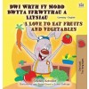 [POD] I Love to Eat Fruits and Vegetables (Welsh English Bilingual Children's Book) (Hardcover)