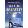 To the Greatest Heights (Paperback)