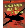 A Date Which Will Live in Infamy: Attack on Pearl Harbor