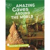 Amazing Caves Around the World