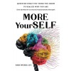 [POD] More YourSELF: Question What You Think You Know to Realize Who You Are-from the Mind of an Internal Family Systems Therapist (Paperback)